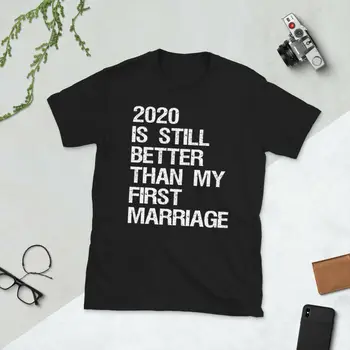 2020 M. Yra Dar Geriau, Nei Mano Pirmos Santuokos Trumpomis Rankovėmis Unisex Marškinėliai