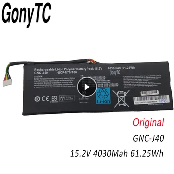 GONYTC GNC-J40 15.2 V 4030mAh GNC-J40 Baterija GIGABYTE 961TA013F V5 P34F P34G P34K P34W