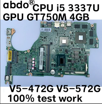 DA0ZQKMB8E0 ACER V5-572 G V5-472 G nešiojamojo kompiuterio pagrindinė plokštė CPU i5 3337U GPU GT750M 4GB RAM 4GB bandymo darbai