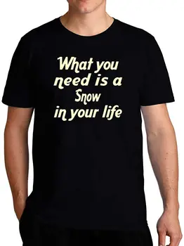 Kas Jums Reikia yra Sniego, Tavo Gyvenimo T-Shirt naujokų Vasaros Cool Vyrai Tee 
